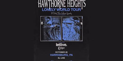 Hawthorne Heights: Lonely World Tour with letlive. and Creeper