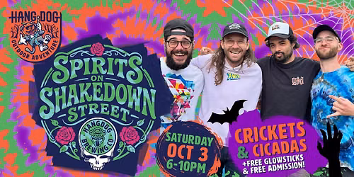 Spirits on Shakedown Street with Crickets & Cicadas