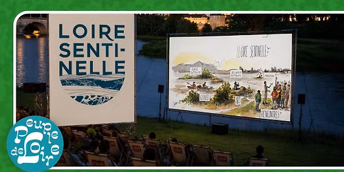 FESTIVAL PEUPLE DE LOIRE : CIN\u00c9 PLEIN AIR : LES SENTINELLES DE LOIRE