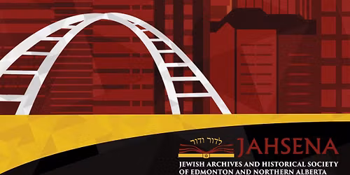 JAHSENA Book Launch: "Leadership & Legacy: Notable Jewish Edmontonians"
