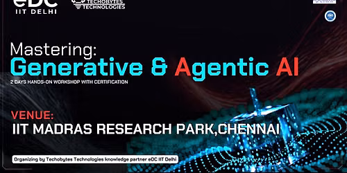 Master Generative AI - 2 Day Workshop at IIT Madras Research Park