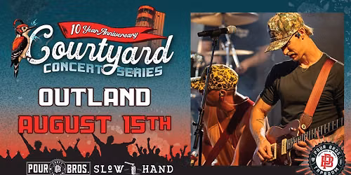 Outland at Pour Bros. Courtyard Concert Series - Peoria Heights - 8.15.26