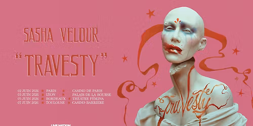 SASHA VELOUR | Bourse du travail, Lyon - 3 juin 2026