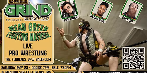 Pro Wrestling GRIND presents MEAN GREEN FIGHTING MACHINE