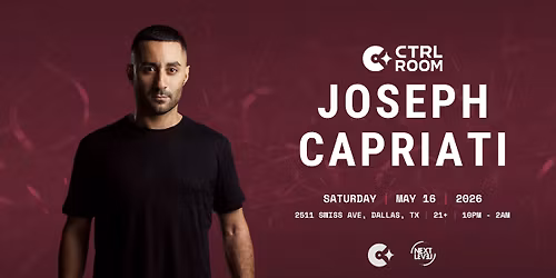 Joseph Capriati at CTRL Room 5.16.26