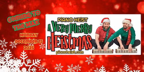 A VERY MERRY HEISTMAS! PIANO HEIST!