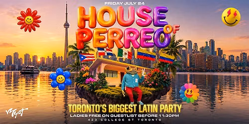 HOUSE OF PERREO "Toronto's Biggest Latin Party"