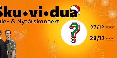 SKU-VI-DUA Jule- & Nyt\u00e5rskoncert