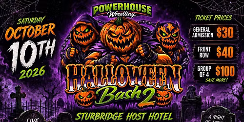 POWERHOUSE WRESTLING HALLOWEEN BASH 2