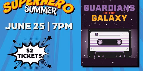 Guardians of the Galaxy | Superhero Summer Movie Series