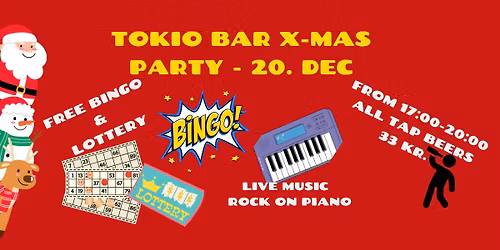 Tokio Bar X-MAS party - Bingo\/\/Lottery\/\/Live music\/\/Cheap beers