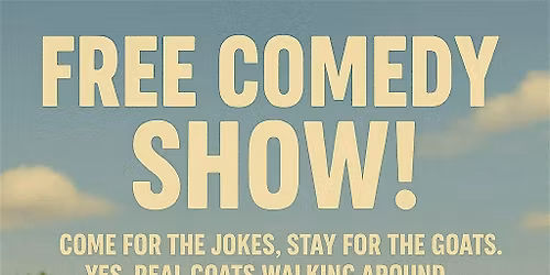Comedy Goated! Free comedy show with animals