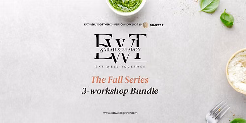 Fall Wellness Series: Focus, Supplements & Energy | Eat Well Together