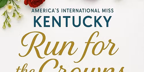 Run For the Crowns - KY State Pageant