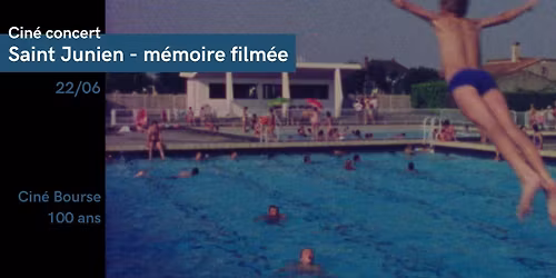 Cin\u00e9 concert - Saint-Junien, m\u00e9moire film\u00e9e 