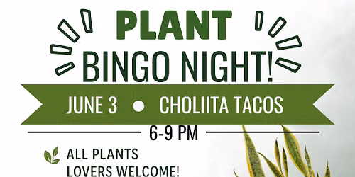 Plant Bingo Night \ud83c\udf3f at Cholita Tacos