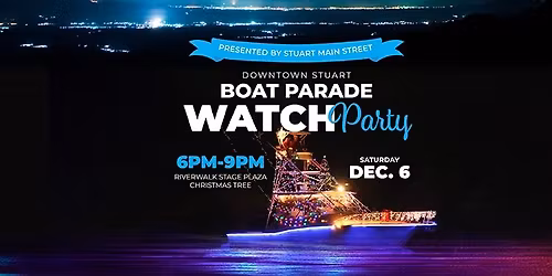 Downtown Stuart Boat Parade Watch Party\ud83d\udea2