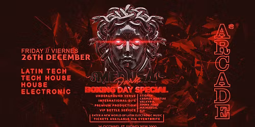 Medusa: Dark \/\/ Friday 26 December \/ Boxing Day Special \/\/ at Arcade Sydney