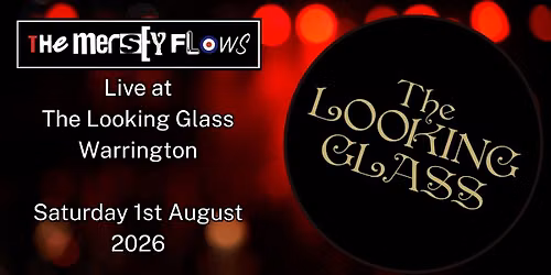 The Mersey Flows - Live at the Looking Glass