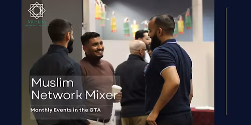 Muslim Professionals Network Mixer *NORTH YORK* - June edition