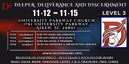 NOV.12 -NOV. 15 | AIKEN, SC |  D3  DEEPER DELIVERANCE AND DISCERNMENT