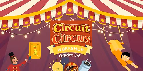 Circuit Circus (Grades 3-5)