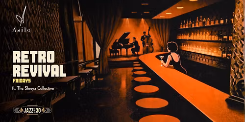 Retro Revival Fridays Ft. The Shreya Collective