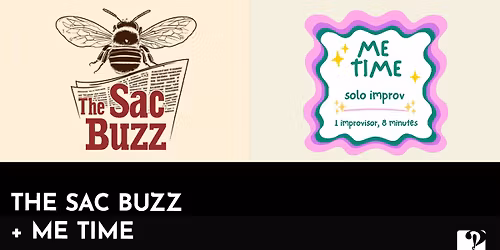 The Sac Buzz + Me Time
