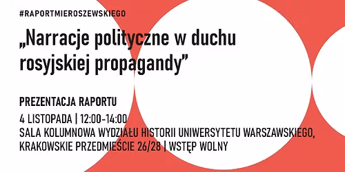 Jak narracje Kremla przenikaj\u0105 do polskiej nauki? 4.11.2025, premiera Raportu Mieroszewskiego