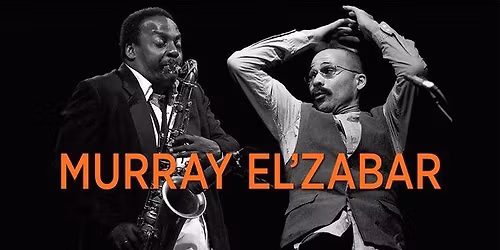 DAVID MURRAY & KAHIL EL'ZABAR 
