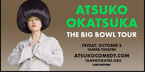 Atsuko Okatsuka: The Big Bowl Tour