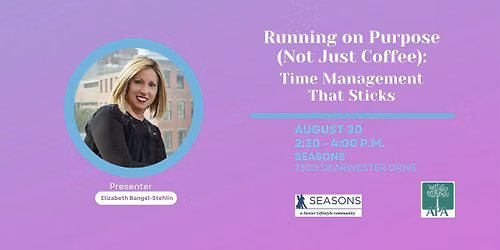 Running on Purpose (Not Just Coffee): Time Management That Sticks