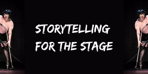 Storytelling for the Stage with Dangerous Danielle
