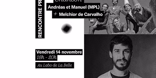 Rencontre pro \u2022 Chanson w\/ MPL + Melchior de Carvalho