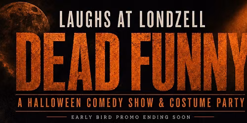 Dead Funny Laughs At Londzell; Halloween Comedy Night and Costume Party