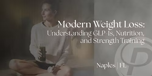 Modern Weight Loss: Understanding GLP-1s, Nutrition, and Strength Training
