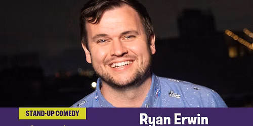 Stand-Up Comedy: Ryan Erwin w\/ Don Garrett