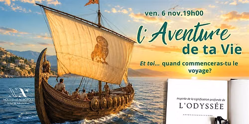 L\u2019Odyss\u00e9e: quand commenceras-tu le voyage?