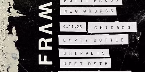 A FRAMES \u2022 WHIPPETS \u2022 HOTTT PROBS \u2022 NEW WRONGS | Friday April 10th at Crystal Corner Bar!