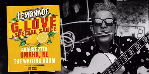 G. Love & Special Sauce - Lemonade 20th Anniversary Tour 