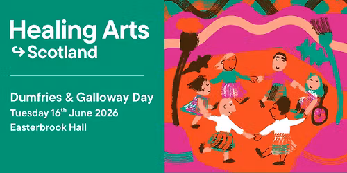 Healing Arts Scotland: Dumfries & Galloway Day