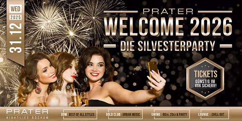 WELCOME 2026 - DIE SILVESTERPARTY at PRATER BOCHUM [31\/12\/2025]