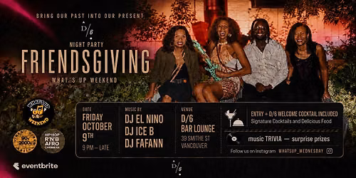 What\u2019s Up WEEKEND FRIENDSGIVING Edition | RnB Hip Hop Afro-Caribbean