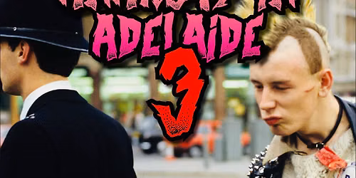ANARCHY IN ADELAIDE 3