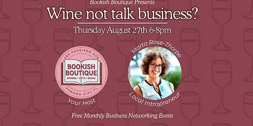 August : Wine Not Talk Business Networking Event