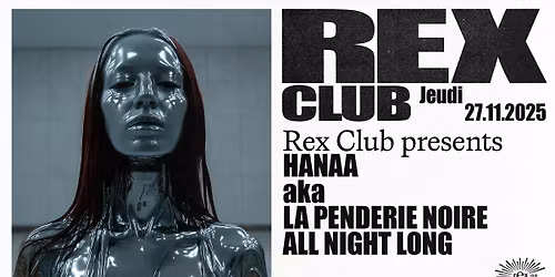 Rex Club Presents: La Penderie Noire all night long