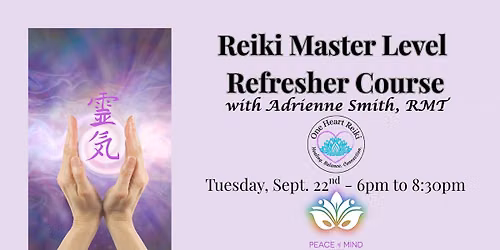 Reiki Master Level Refresher Course with Adrienne Smith, RMT