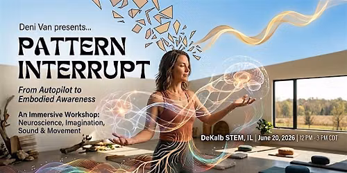 Pattern Interrupt From AutoPilot to Embodied Awareness