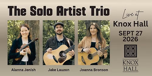 THE SOLO ARTIST TRIO - LIVE at Knox Hall