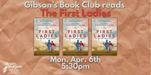 Gibson's Book Club reads The First Ladies